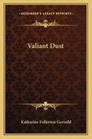 Valiant Dust 1018906290 Book Cover