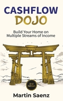 Cashflow Dojo: Build Your Home on Multiple Streams of Income B08C4J11RY Book Cover
