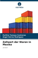Zollwert der Waren in Mexiko (German Edition) 6207912942 Book Cover
