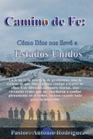 Camino de Fe: Cómo Dios Nos Llevó a Estados Unidos (Spanish Edition) B0DPJCVKBL Book Cover