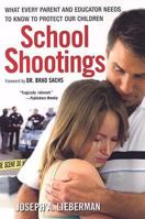 School Shootings: What Every Parent and Educator Needs to Know to Protect Our Children 0806530715 Book Cover