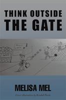 Think Outside the Gate 1543451594 Book Cover