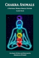 Chakra Animals: A Natural World Oracle System B0GPKR3QFJ Book Cover