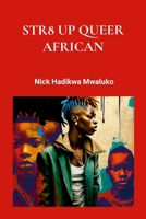 Str8 Up Queer African B0CV1CR8BX Book Cover