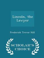 Lincoln, The Lawyer 1240195311 Book Cover