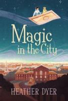 Magic in the City 1771382031 Book Cover