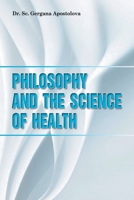 Philosophy and the Science of Health 1728393876 Book Cover