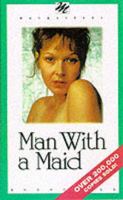 Man With a Maid 1584190167 Book Cover