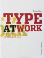 Type at Work: The Use of Type in Editorial Design 906369041X Book Cover