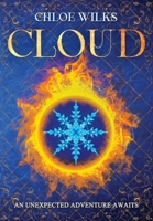 CLOUD: AN UNEXPECTED ADVENTURE AWAITS B09FC9J6RY Book Cover
