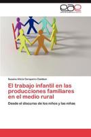 El Trabajo Infantil En Las Producciones Familiares En El Medio Rural 3659042005 Book Cover