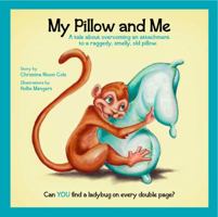 My Pillow and Me 0615559891 Book Cover
