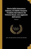 Storia Della Letteratura Italiana, Di Adolfo Gaspary. Tradotta Dal Tedesco Da Vittorio Rossi, Con Aggiunte Dell'autore; Volume 2 1371574243 Book Cover