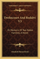 Drelincourt and Rodalvi: Or, Memoirs of Two Noble Families 1163611433 Book Cover