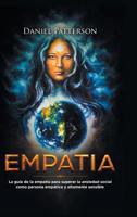 Empatía: La guía del empático para superar la ansiedad social como persona empática y altamente sensible (Spanish Edition) 9657019613 Book Cover