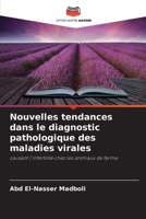 Nouvelles tendances dans le diagnostic pathologique des maladies virales (French Edition) 6208056853 Book Cover