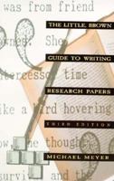 The Little, Brown Guide to Writing Research Papers 0673522989 Book Cover