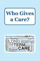 Who Gives a Care? 1974348121 Book Cover