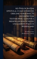 Ad Philocratem epistula; cum ceteris de origine versionis 70 interpretum testimoniis. Ludovici Mendelssohn schedis usus edidit Paulus Wendland (Latin Edition) 1024150909 Book Cover