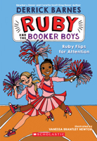 Ruby Flips For Attention (Ruby And The Booker Boys) 0545017637 Book Cover