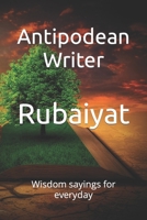 Rubaiyat: Wisdom sayings for everyday B08JLHQHPB Book Cover