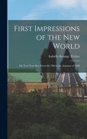 First Impressions of the New World: On Two Travellers from the Old in the Autumn of 1858 1018876499 Book Cover