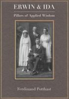 Erwin & Ida: Pillars of Applied Wisdom 0999540904 Book Cover