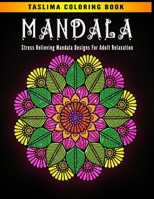 Mandala: Stress Relieving Mandala Designs for Adult Relaxation | 50 Mandala Designs | Coloring Pages For Meditation And Happiness | Adult Coloring ... Calming Mandalas designed to relax and calm B08NF2QNMB Book Cover