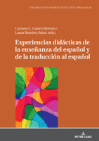 Experiencias Didácticas de la Enseñanza del Español Y de la Traducción Al Español (Theorie Und Vermittlung Der Sprache) 3631883420 Book Cover