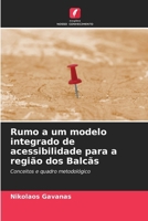 Rumo a um modelo integrado de acessibilidade para a região dos Balcãs (Portuguese Edition) 6209524745 Book Cover