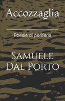 Accozzaglia: Poesie di periferia (Italian Edition) B0FN4VB2ZL Book Cover