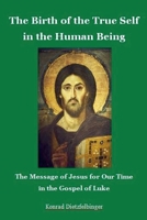 The Birth of the True Self in the Human Being B0FYTBYJR2 Book Cover