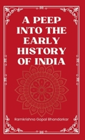A Peep Into the Early HISTORY OF INDIA 9355275846 Book Cover