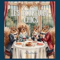 Les écureuils chics (Animaux Urbains) (French Edition) 1067511792 Book Cover