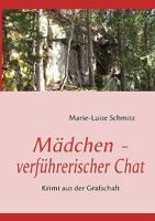 Mädchen - verführerischer Chat: Krimi aus der Grafschaft 383918522X Book Cover