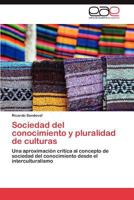 Sociedad del Conocimiento y Pluralidad de Culturas 3846562327 Book Cover
