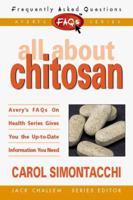 Frequently Asked Questions: All About Chitosan 0895299771 Book Cover