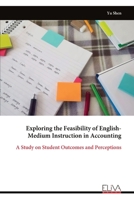 Exploring the Feasibility of English-Medium Instruction in Accounting: A Study on Student Outcomes and Perceptions 9999320279 Book Cover