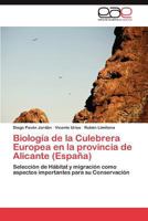 Biologia de La Culebrera Europea En La Provincia de Alicante (Espana) 3845494670 Book Cover