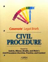 Casenote Legal Briefs: Civil Procedure - Keyed to Subrin, Minow, Brodin & Main 0735545227 Book Cover
