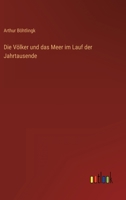 Die v�lker und das meer im lauf der jahrtausende 3368498592 Book Cover