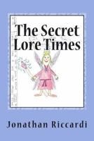 The Secret Lore Times: Lands 1479149888 Book Cover