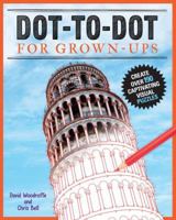 Dot-to-Dot for Grown-Ups: Create over 180 visual puzzles 1782129405 Book Cover