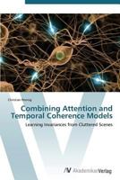 Combining Attention and Temporal Coherence Models 3639385810 Book Cover