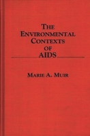 The Environmental Contexts of AIDS: 027593618X Book Cover