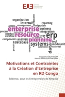 Motivations et Contraintes à la Création d’Entreprise en RD Congo: Evidence, pour les Entrepreneurs de Kimpese (French Edition) 6206701123 Book Cover