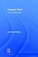 Trapped Giant: China's Military Rise 0415669898 Book Cover