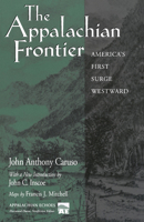 The Appalachian Frontier: America's First Surge Westward (Appalachian Echoes) 1572332158 Book Cover