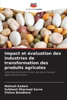 Impact et évaluation des industries de transformation des produits agricoles (French Edition) 6206904253 Book Cover