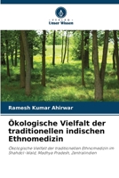Ökologische Vielfalt der traditionellen indischen Ethnomedizin 6209060919 Book Cover